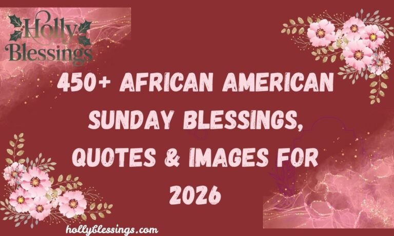 450+ African American Sunday Blessings, Quotes & Images for 2026