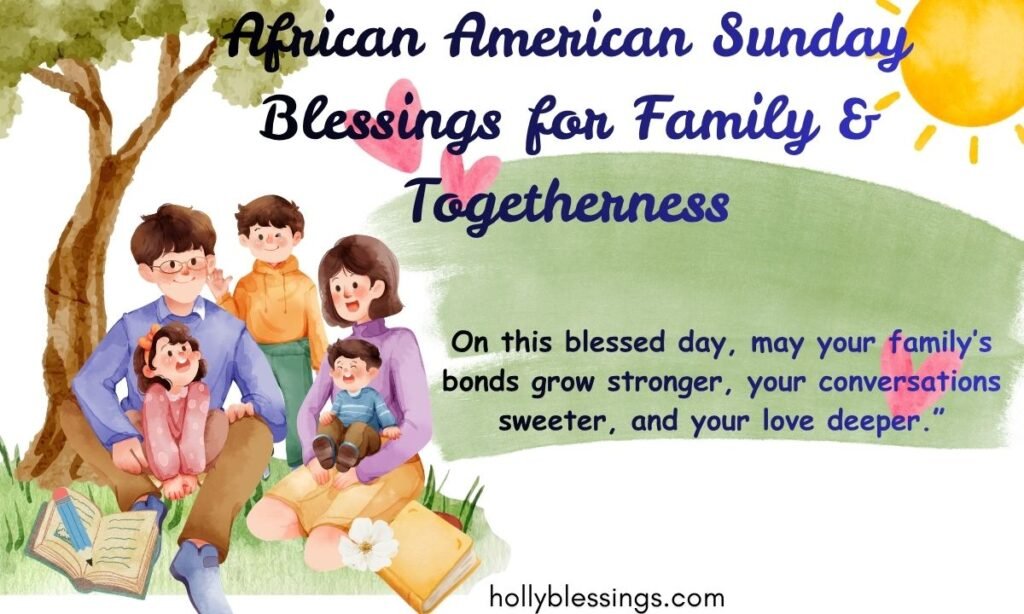 African American Sunday Blessings for Family & Togetherness