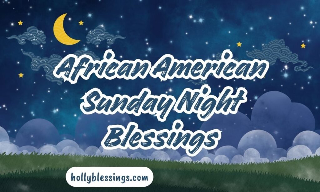 African American Sunday Night Blessings