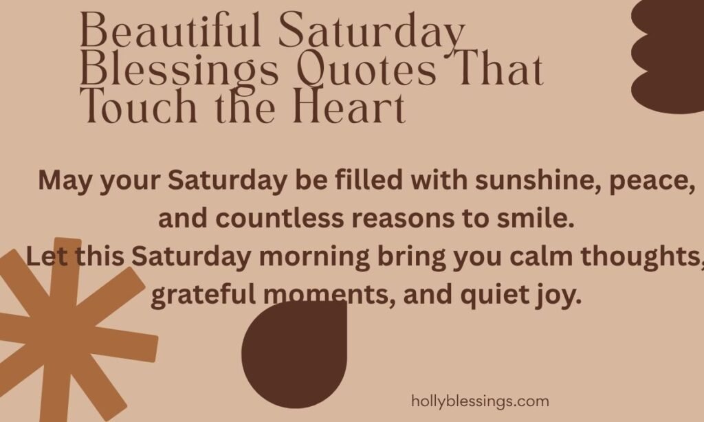 Beautiful Saturday Blessings Quotes That Touch the Heart