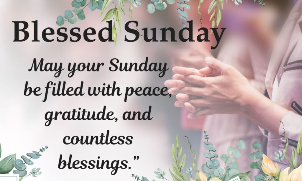 Blessed Sunday