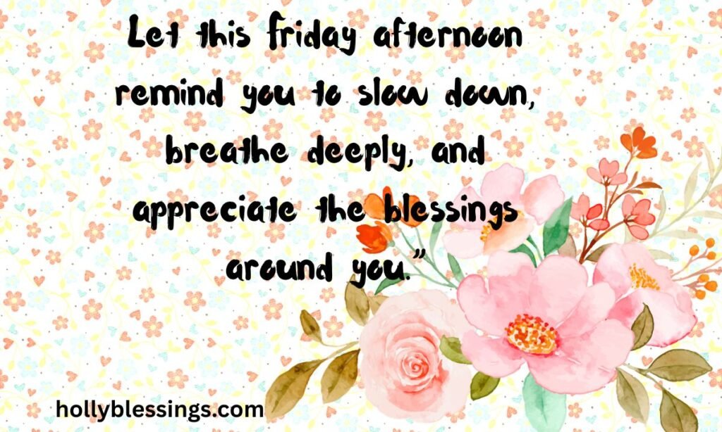 Friday Afternoon Blessings Quotes
