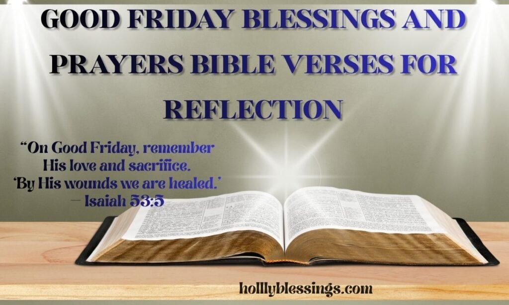 Good Friday Blessings and Prayers Bible Verses for Reflection