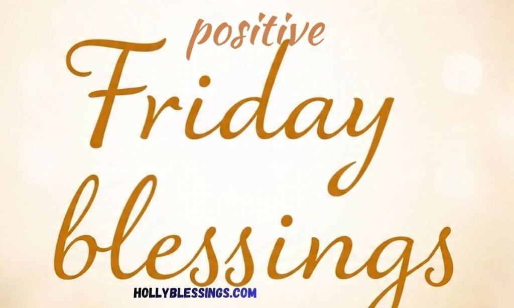 Positive Friday blessings