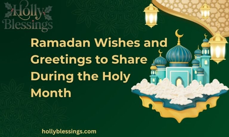 Ramadan Wishes and Greetings to Share During the Holy Month