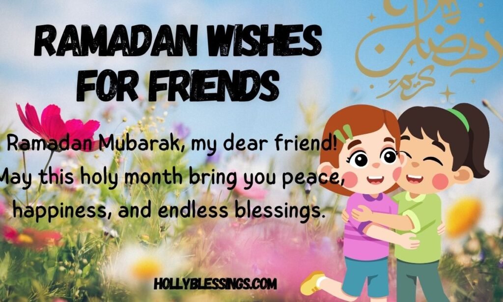 Ramadan Wishes for Friends