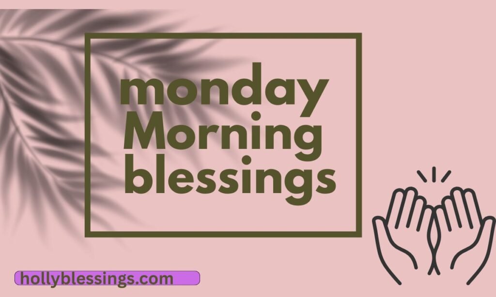 monday morning blessings
