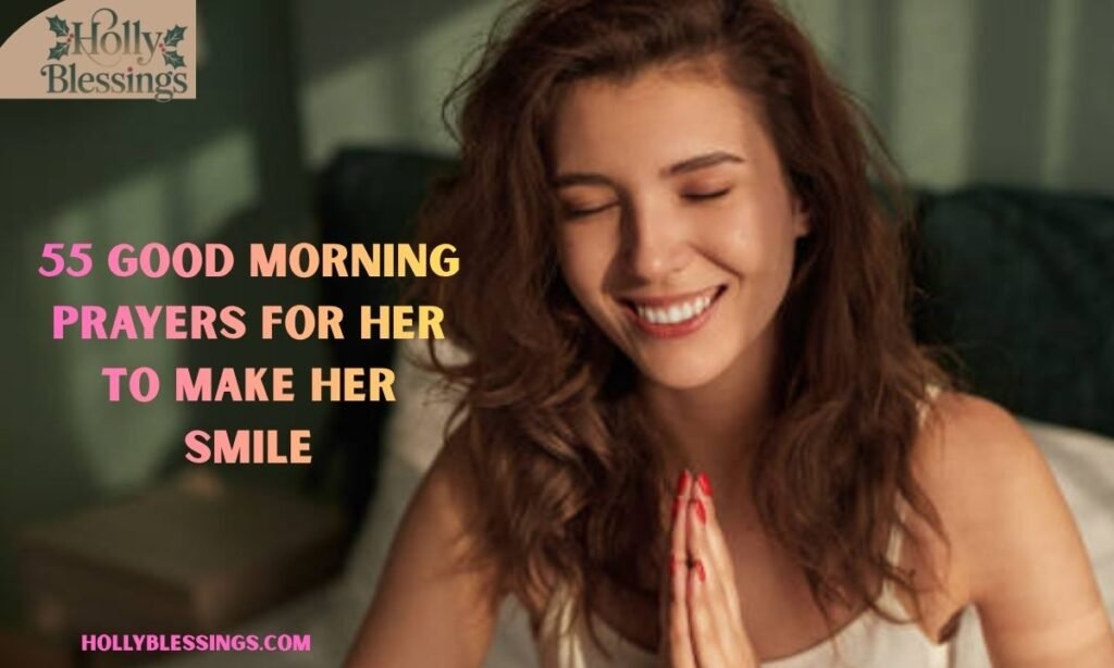 55 Good Morning Prayers for Her to Make Her Smile