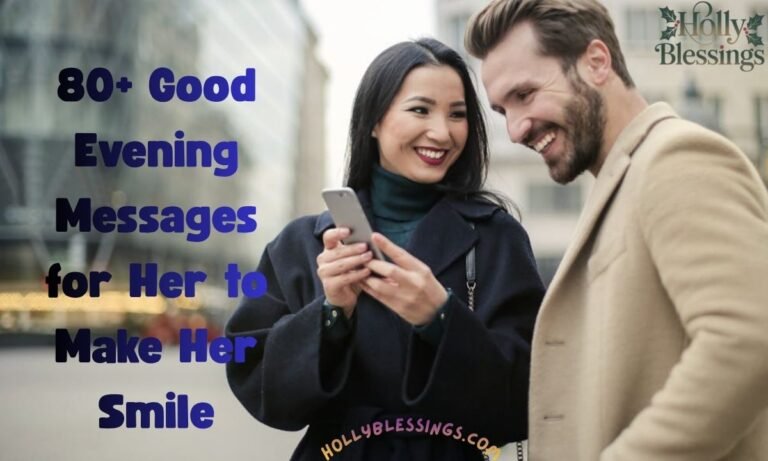 a80+ Good Evening Messages for Her to Make Her Smile