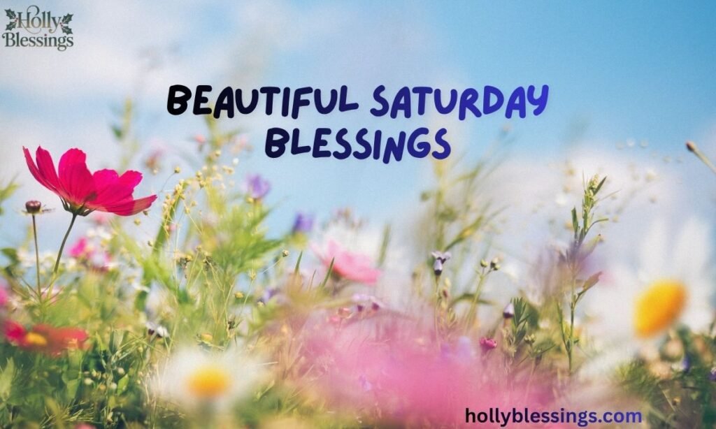 Beautiful Saturday Blessings