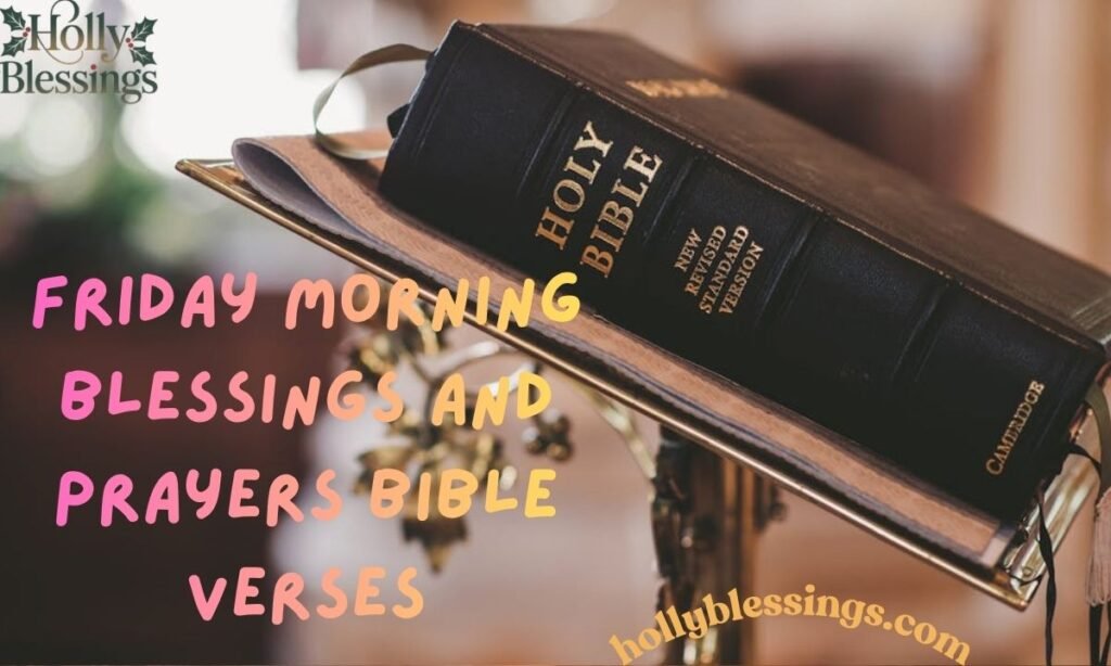 Friday Morning Blessings and Prayers Bible Verses