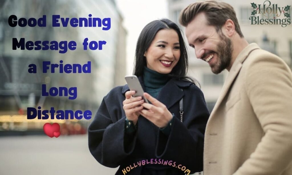 Good Evening Message for a Friend Long Distance