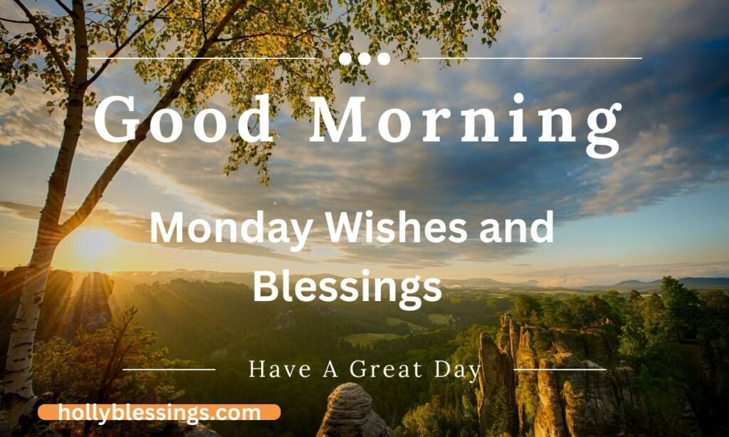 Good Morning Monday Wishes and Blessings