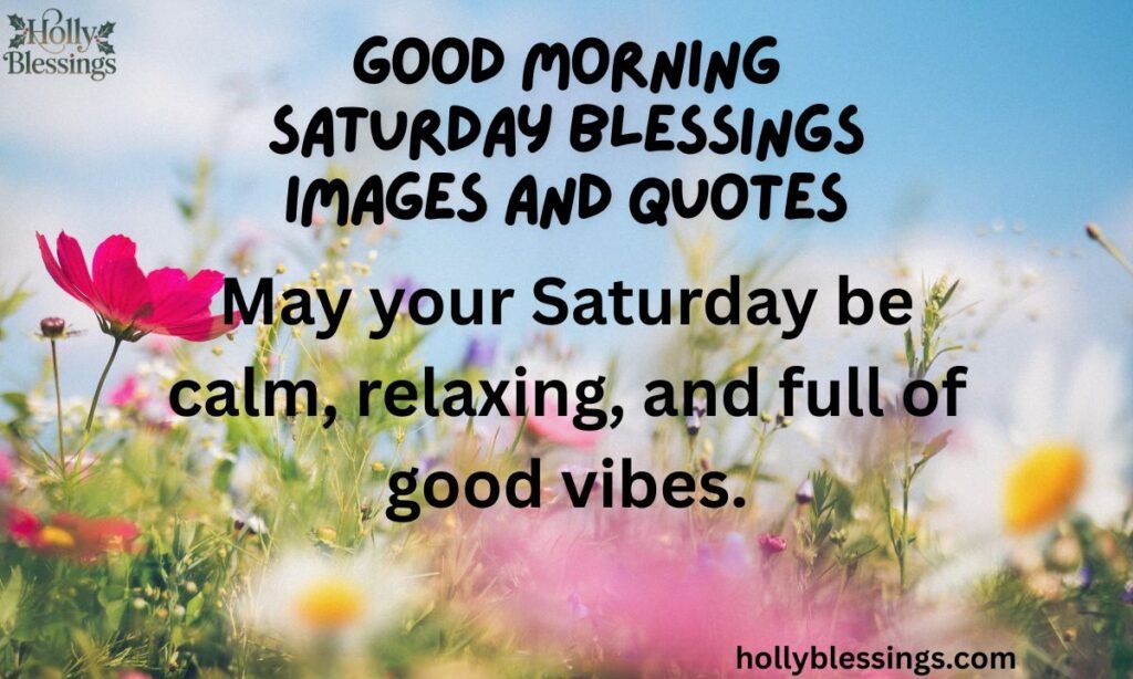 Good Morning Saturday Blessings Images and Quotes