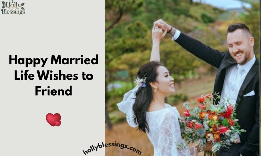 Happy Married Life Wishes to Friend