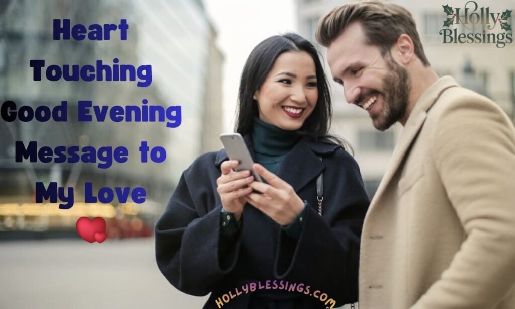 Heart Touching Good Evening Message to My Love