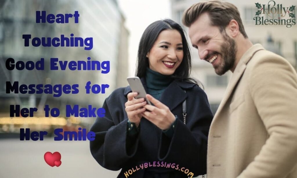 Heart Touching Good Evening Messages for Her to Make Her Smile