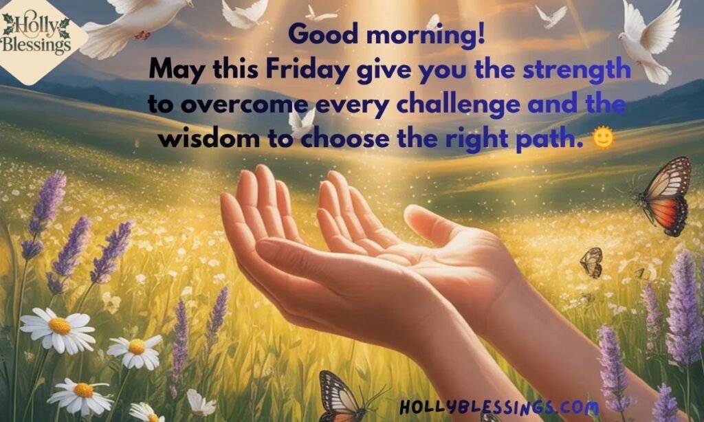 Positive Friday Blessings for Strength and Guidance