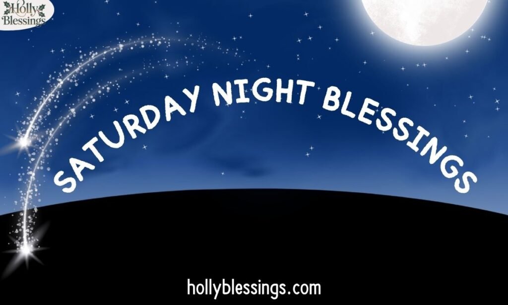 Saturday Night Blessings