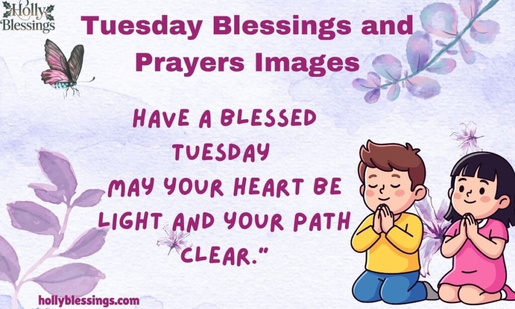 Tuesday Blessings and Prayers
