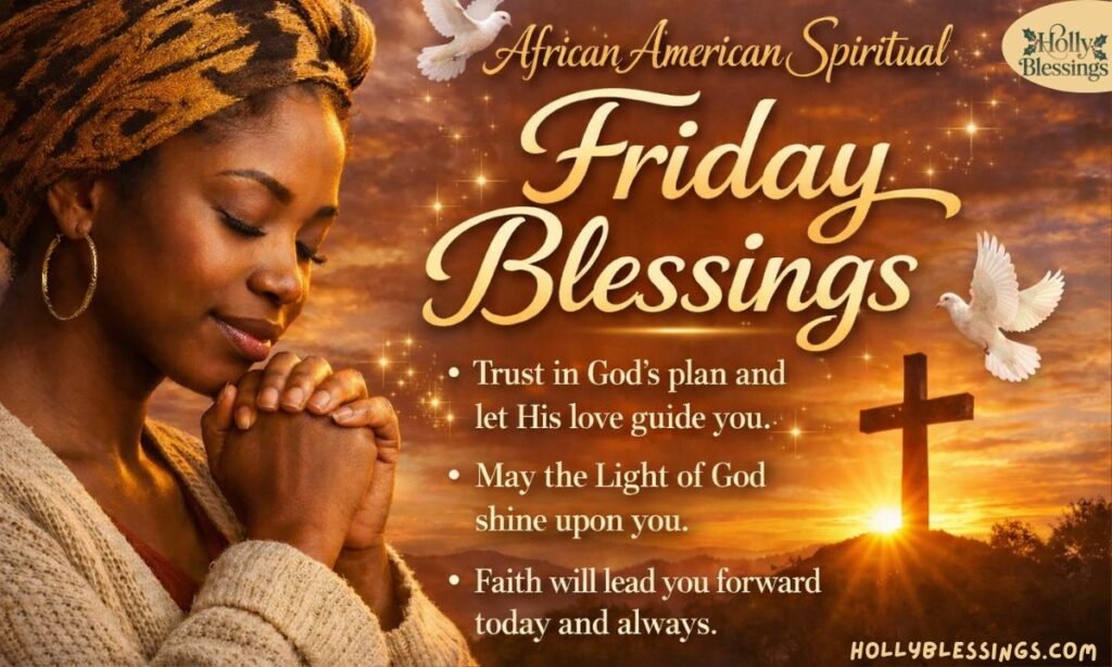 Inspirational Quotes African American Spiritual Friday Blessings