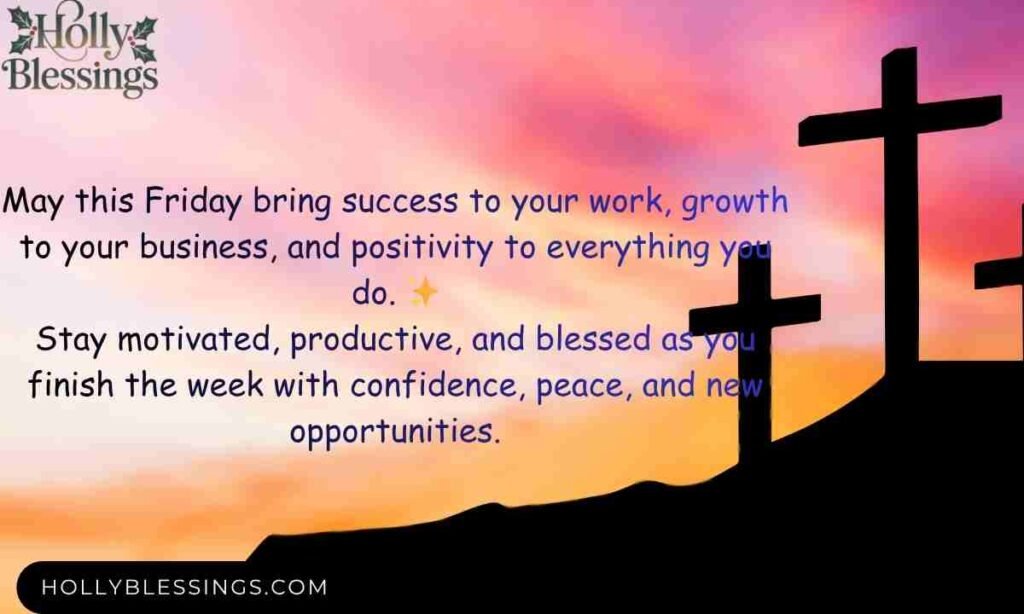 Friday Blessings for Work, Business and Productivity