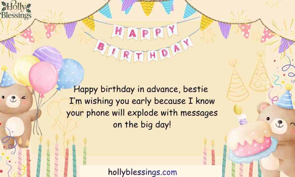Funny Advance Birthday Wishes for Friend