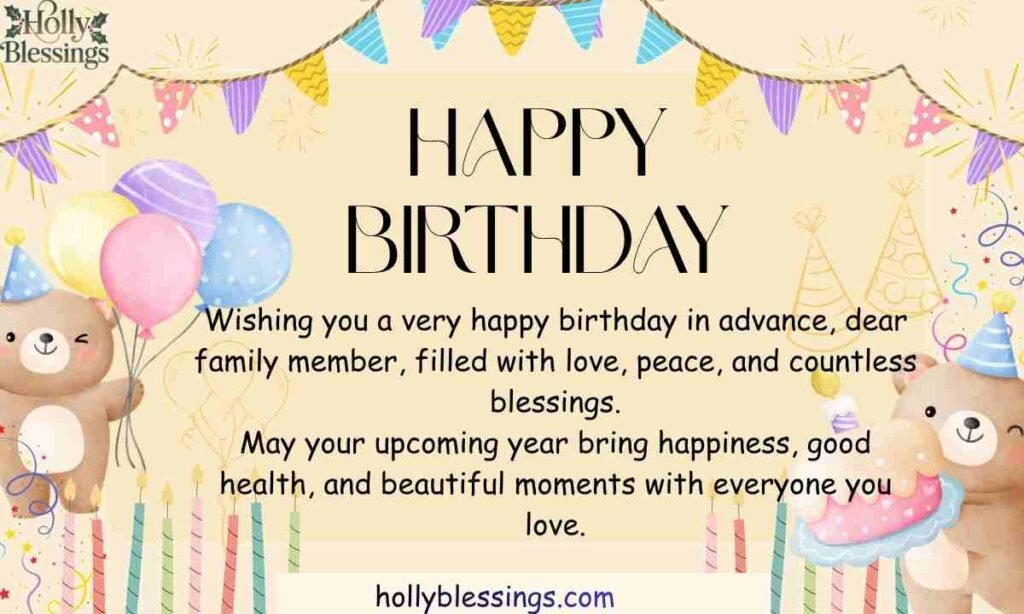 Happy Birthday in Advance Message for Family Member