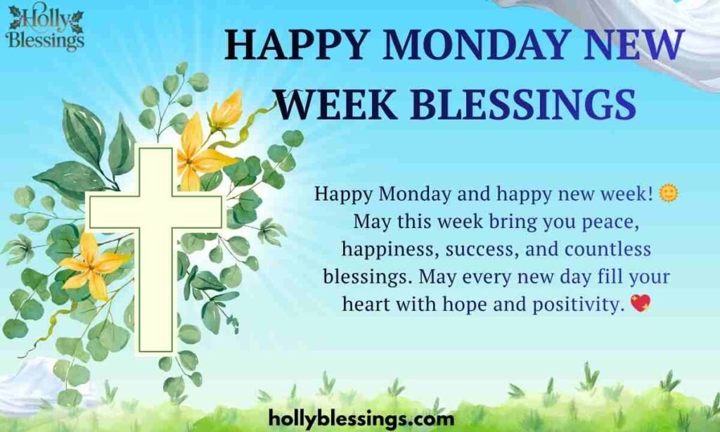 Happy Monday New Week Blessings