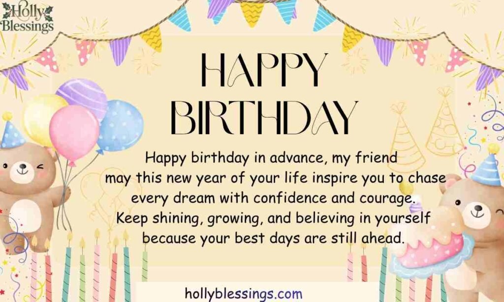 Inspirational Advance Birthday Wishes for Friend