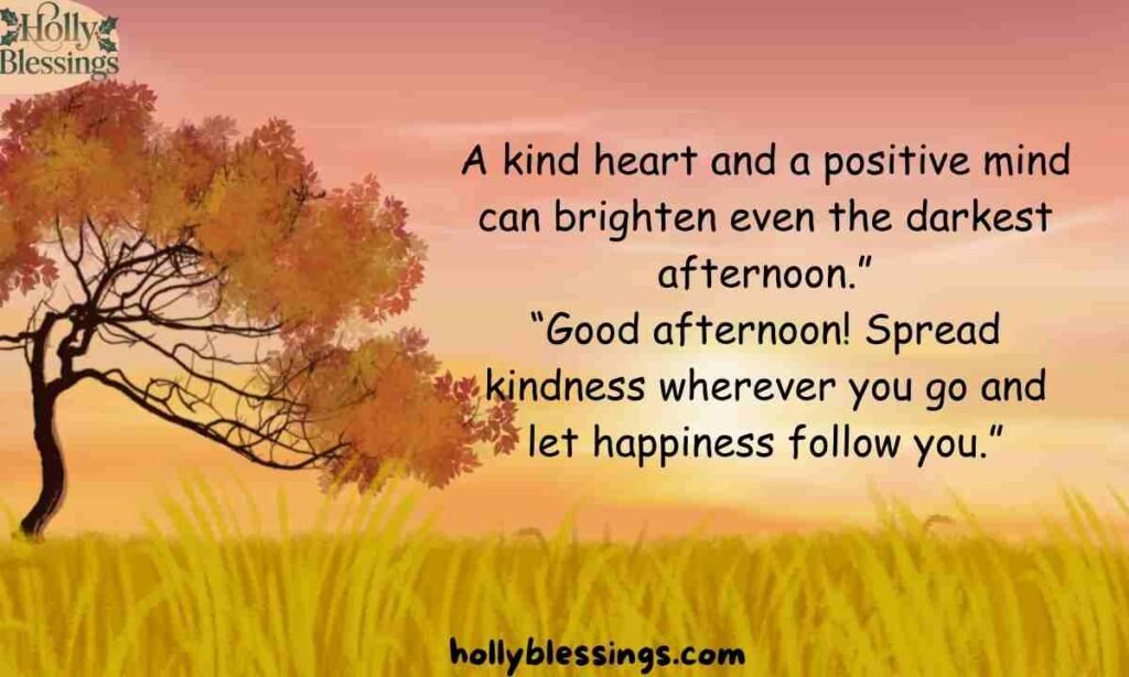 Meaningful Afternoon Quotes to Inspire Kindness and Positivity