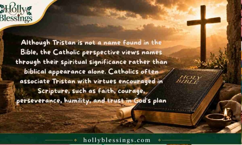Tristan Meaning in the Bible (Catholic Perspective)